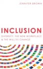 Inclusion : Diversity, The New Workplace & The Will To Change - Book