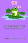 The FROG Blog, Learning on a Lily Pad - Book