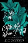 Catch Me When I Fall (Alternate Cover) - Book