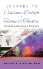 Journey to Costume Design & Technical Theatre : College Admissions & Profiles - Book