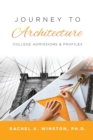 Journey to Architecture : College Admissions & Profiles - Book