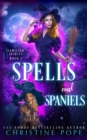Spells and Spaniels : A Witchy Cozy Paranormal Mystery - Book