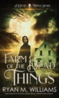 Farm of the Dead Things : A Dead Things Story - Book