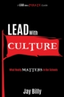 Lead with Culture : What Really Matters in Our Schools - Book