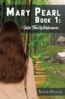 Mary Pearl: Book 1 : Into the Wilderness - Book