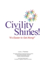 Civility Shines! : "It's Easier to Get Along!" - Book