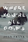 Where You're All Going - eBook