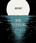 Bright : A Memoir in Fragments - Book
