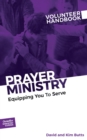 Prayer Ministry Volunteer Handbook : Equipping You to Serve - eBook