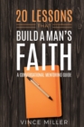 20 Lessons That Build a Man's Faith : A Conversational Mentoring Guide - Book