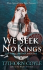 We Seek No Kings - Book