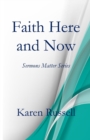 Faith Here and Now : Sermons Matter Series - Book