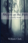 A Light on the Path : A Journey Home - Book