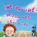 The Day the Grownups Went Away - Book