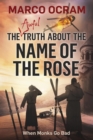 The Awful Truth About The Name Of The Rose - Book