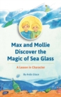 Max and Mollie Discover the Magic of Sea Glass - Book