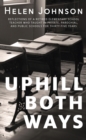 Uphill Both Ways : The Truths, Lies, and Tall Tales We Tell About School - Book