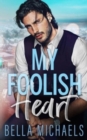 My Foolish Heart - Book