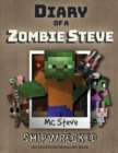 Diary of a Minecraft Zombie Steve : Book 3 - Shipwrecked - Book
