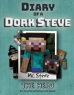Diary of a Minecraft Dork Steve : Book 2 - The Hero - Book