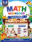 Math Workbook Grade 1 : Fun Addition, Subtraction, Number Bonds, Fractions, Matching, Time, Money, And More Ages 6 to 8, 1st & 2nd Grade Math: Fun Addition, Subtraction, Number Bonds, Fractions, Match - Book