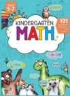 Kindergarten Math Workbook : 101 Fun Math Activities and Games Addition and Subtraction, Counting, Worksheets, and More Kindergarten and 1st Grade Activity Book Age 5-7 Homeschool - Book