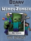Diary of a Minecraft Wimpy Zombie Book 2 : The Rivalry (Unofficial Minecraft Series) - Book