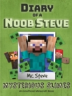 Diary of a Minecraft Noob Steve Book 2 : Mysterious Slimes (Unofficial Minecraft Series) - eBook