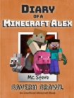 Diary of a Minecraft Alex Book 3 : Cavern Crawl (Unofficial Minecraft Series) - eBook