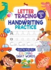 Letter Tracing and Handwriting Practice Book : Trace Letters and Numbers Workbook of the Alphabet and Sight Words, Preschool, Pre K, Kids Ages 3-5 + 5-6. Children Handwriting without Tears - Book