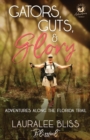 Gators, Guts, & Glory : Adventures Along the Florida Trail - Book