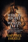 Who Is Right and Who Is Left : The Fate of Weak Polities Among Mighty Empires - Book