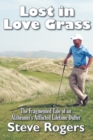 Lost in Love Grass : The Fragmented Tale of an Alzheimer's Afflicted Lifetime Duffer - Book