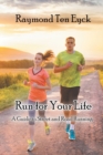 Run for Your Life : A Guide to Street and Road Running - Book