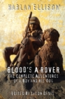 Blood's a Rover : The Complete Adventures of a Boy and His Dog - Book