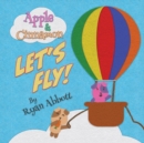 Apple and Cinnamon Let's Fly : (Apple and Cinnamon Book 1) - Book