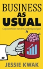 Business as Usual : Corporate Notes from the Zombie Apocalypse - Book