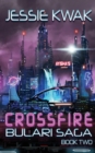 Crossfire : The Bulari Saga - Book