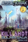 Kill Shot : The Bulari Saga (Large Print Edition) - Book