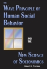 The Wave Principle of Human Social Behavior and the New Science of Socionomics - Book