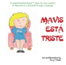 Mavis esta triste : For new readers of Spanish as a Second/Foreign Language - Book