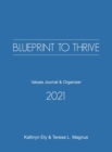 Blueprint to Thrive : Values Journal & Organizer - Book