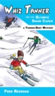 Whiz Tanner and the Olympic Snow Caper - Book