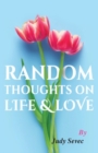 Random Thoughts on Life & Love - Book