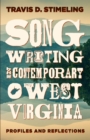 Songwriting in Contemporary West Virginia : Profiles and Reflections - eBook