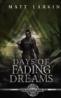 Days of Fading Dreams : A dark fantasy adventure - Book