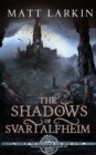 The Shadows of Svartalfheim : Eschaton Cycle - Book