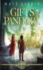 The Gifts of Pandora : Eschaton Cycle - Book