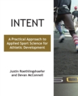 Intent : A Practical Approach to Applied Sport Science for Athletic Development - Book