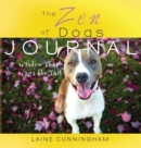 The Zen of Dogs Journal : Large journal, lined, 8.5x8.5 - Book